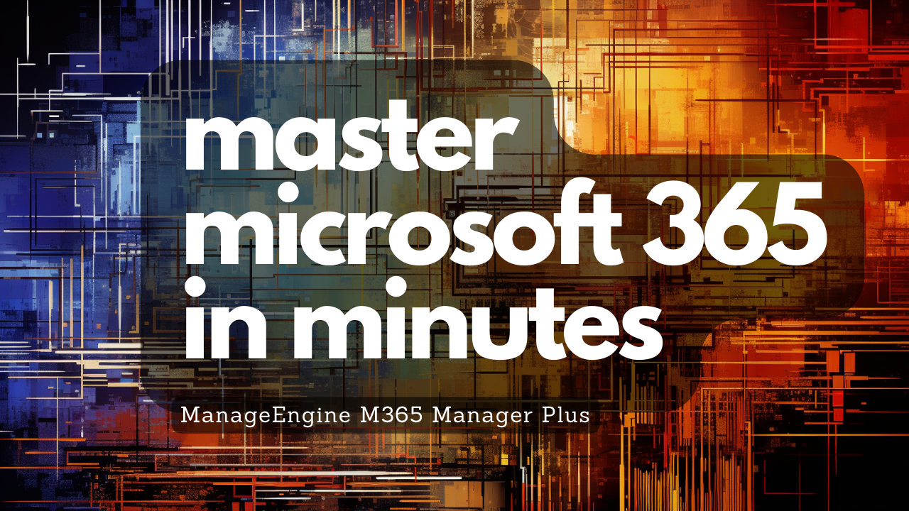 M365 Manager Plus Dashboard